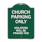 Signmission Church Parking Only Violators Will Be Prayed For Heavy-Gauge Aluminum Architectural Sign A-DES-GW-1824-9990 - alternate 1